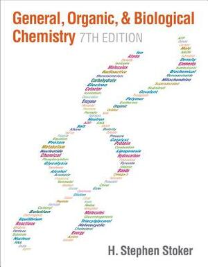 General, Organic, and Biological Chemistry, Hybrid (with Mindlink Owlv2, 4 Terms (24-Months) Printed Access Card) by H. Stephen Stoker