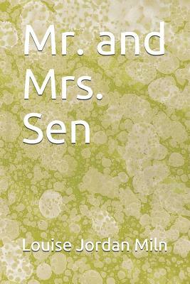 Mr. and Mrs. Sen by Louise Jordan Miln