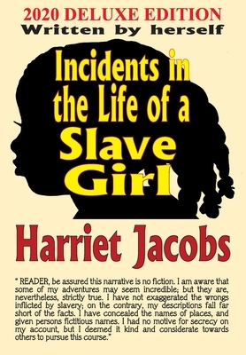 Incidents in the Life of a Slave Girl by Harriet Ann Jacobs