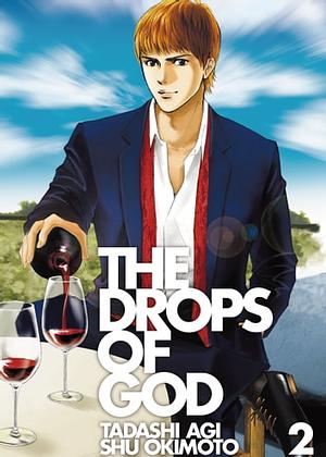 The Drops of God, Volume 2 by Shu Okimoto, Tadashi Agi