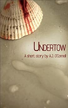 Undertow by A.J. O'Connell
