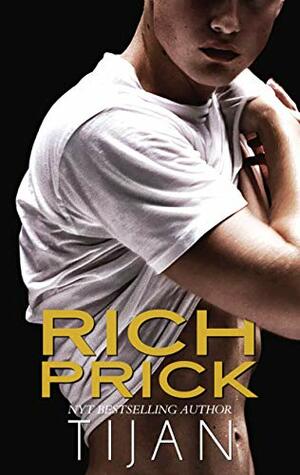 Rich Prick: A Shy Girl Bad Boy Sports Romance by Tijan