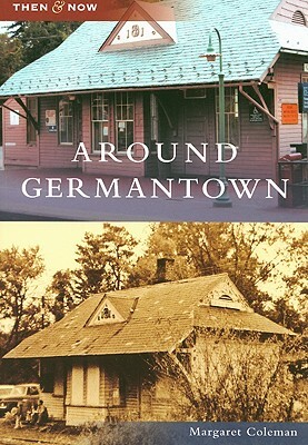 Around Germantown by Margaret Coleman