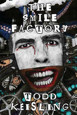 The Smile Factory by Todd Keisling