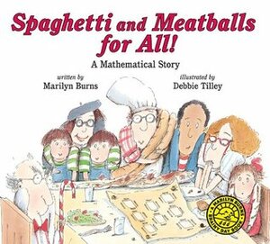 Spaghetti and Meatballs for All! by Gordon Silveria, Marilyn Burns, Debbie Tilley