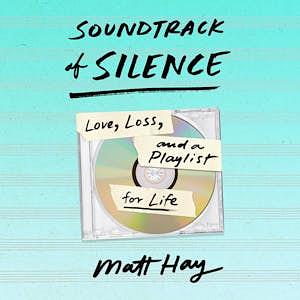 Soundtrack of Silence by Matt Hay