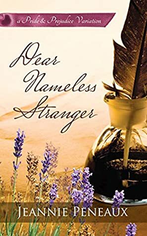 Dear Nameless Stranger: A Pride and Prejudice Variation by Margaret Devere, Jeannie Peneaux