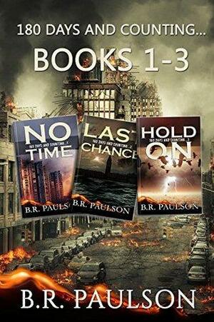 180 Days and Counting... Books 1-3 by B.R. Paulson