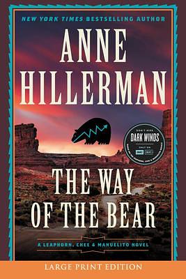 The Way of the Bear: A Novel by Anne Hillerman, Anne Hillerman