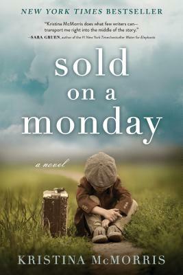 Sold on a Monday by Kristina McMorris