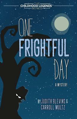 One Frightful Day by Judith Blevins, Carroll Multz