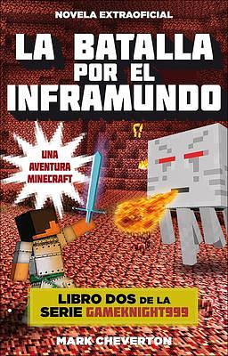 La Batalla Por El Inframundo by Mark Cheverton, Mark Cheverton