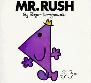 Mr. Rush by Roger Hargreaves