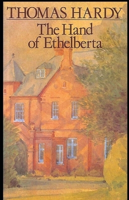 The Hand of Ethelberta Illustrated by Thomas Hardy