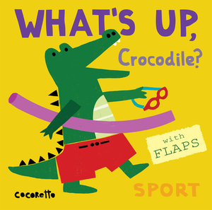 What's Up Crocodile?: Sport by Child's Play