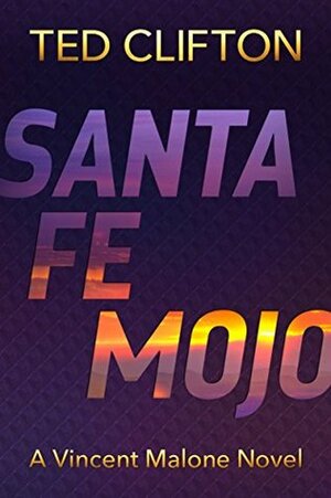 Santa Fe Mojo by Ted Clifton