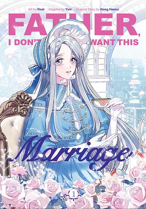 Father, I Don't Want This Marriage by Heesu Hong