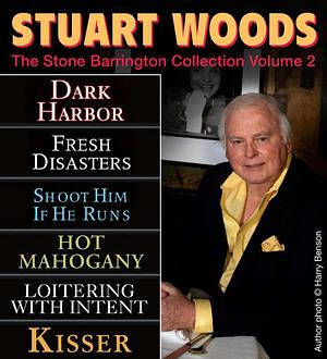 Stone Barrington Collection 2: Dark Harbor / Fresh Disasters / Shoot Him if He Runs / Hot Mahogany /Loitering with Intent / Kisser by Stuart Woods