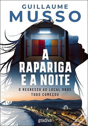 A Rapariga e a Noite by Guillaume Musso