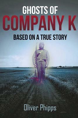 Ghosts of Company K by Oliver Phipps