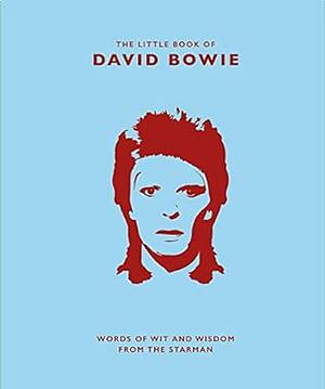 Little Book of David Bowie: Words of Wit and Wisdom from the Starman by Malcolm Croft