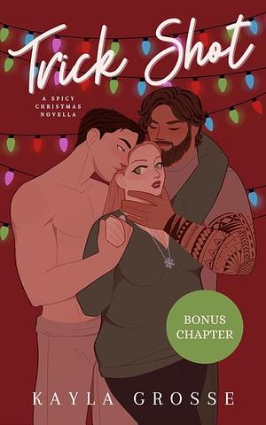 Trick Shot: A Spicy Christmas Novella Bonus Chapter by Kayla Grosse
