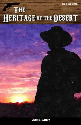 The Heritage of the Desert by Zane Grey