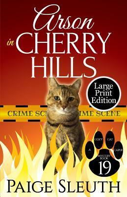 Arson in Cherry Hills by Paige Sleuth