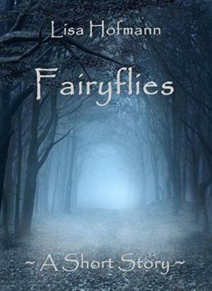 Fairyflies: a short story by Lisa Hofmann