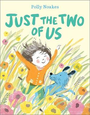 Just the Two of Us by Polly Noakes