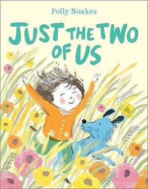 Just the Two of Us by Polly Noakes