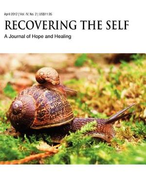 Recovering The Self: A Journal of Hope and Healing (Vol. IV, No. 2) -- New Beginnings by Debra Kelly