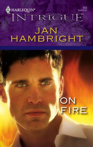 On Fire by Jan Hambright