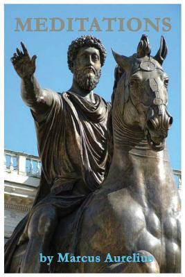 Meditations by Marcus Aurelius by Marcus Aurelius