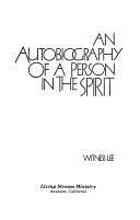 An Autobiography of a Person in the Spirit by Witness Lee