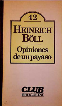 Opiniones de un payaso by Heinrich Böll, Lucas Casas