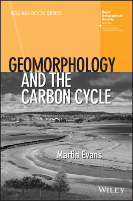 Geomorphology and the Carbon Cycle by Martin Evans