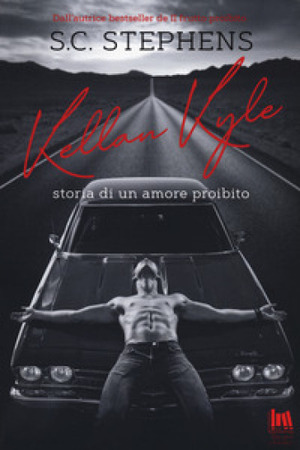Kellan Kyle. Storia di un amore proibito by S.C. Stephens