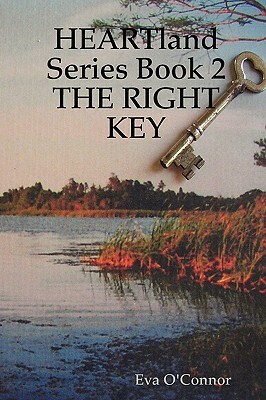Heartland Series Book 2: The Right Key by Eva O'Connor
