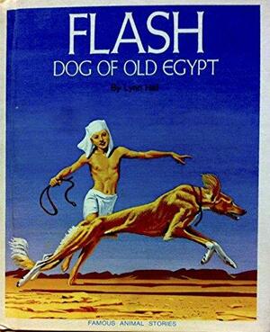Flash, Dog of Old Egypt by Lynn Hall