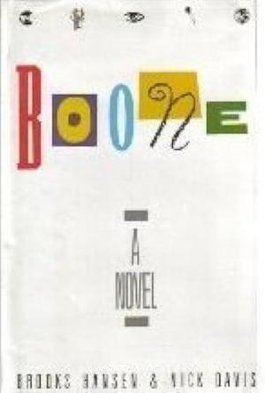 Boone: A Novel by Nick Davis, Brooks Hansen