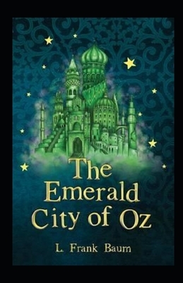 The Emerald City of Oz Annotated by L. Frank Baum