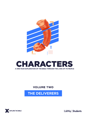 Characters Volume 2: The Deliverers - Teen Study Guide, Volume 2 by Lifeway Students