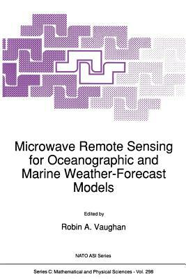 Microwave Remote Sensing for Oceanographic and Marine Weather-Forecast Models by 