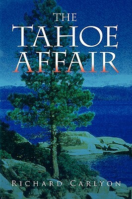 The Tahoe Affair by Richard Carlyon