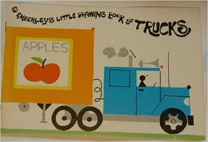 Ed Emberley's Little Drawing Book of Trucks: Second Drawing Bix (Ed Emberley Drawing Books) by Ed Emberley