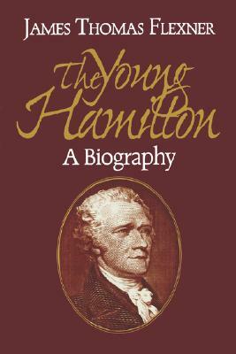 Young Hamilton by James T. Flexner