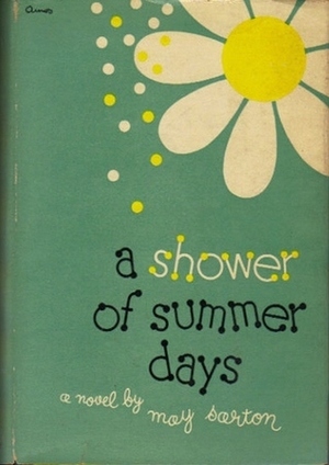 A Shower Of Summer Days by May Sarton