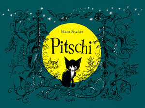 Pitschi by Hans Fischer, Marianne Martens