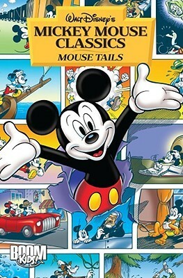 Mickey Mouse Classics:Mouse Tails by Carl Barks